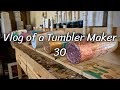 30th Vlog of a Tumbler Maker | Dad Jokes for Days, and Remember to Dream Big