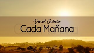 David Galicia | Cada mañana