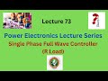 Single Phase Full Wave Controllers| Power Electronic Lecture Series | AC voltage controller R load