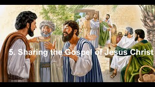 5. Sharing the Gospel of Jesus Christ (Subtitles in 71 languages)