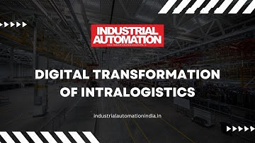 Revolutionizing Intralogistics: Digital Transformation in Material Handling | Industrial Automation