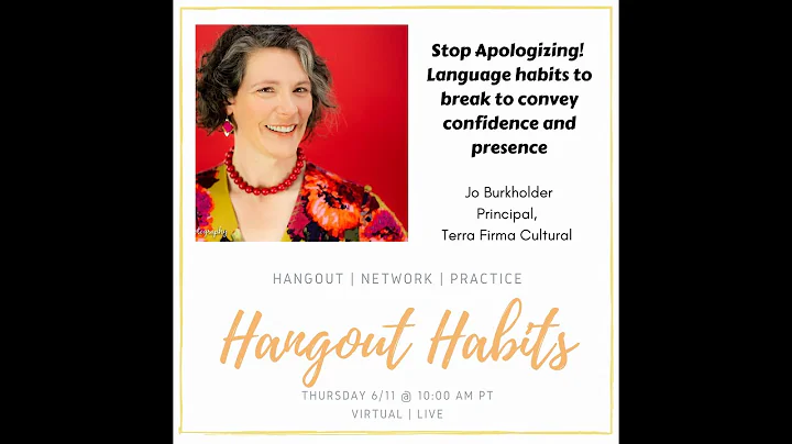 #HangoutHabits | Stop Apologizing! Language habits...