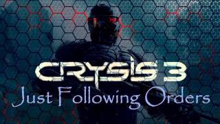 Crysis 3 Soundtrack: Just Following Orders