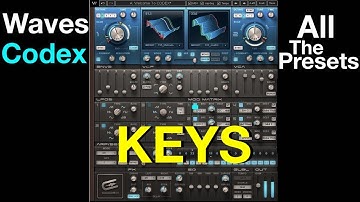 Exploring Waves CODEX: Keys - All the Presets | Demo - Test