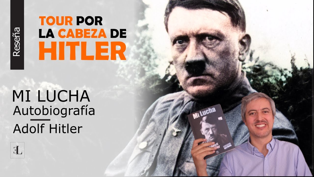 Mi Lucha De Adolf Hitler ¡un Grito De Odio Y Guerra Youtube