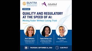 Quality and Regulatory at the Speed of AI: Moving Faster Without Losing Trust