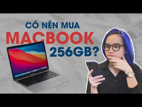 #1 Có nên mua MacBook 256GB? Mới Nhất