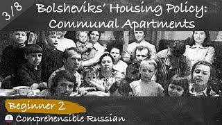 #3/8 Red October Housing Policy: Communal Apartments (Russian culture and history in easy Russian)