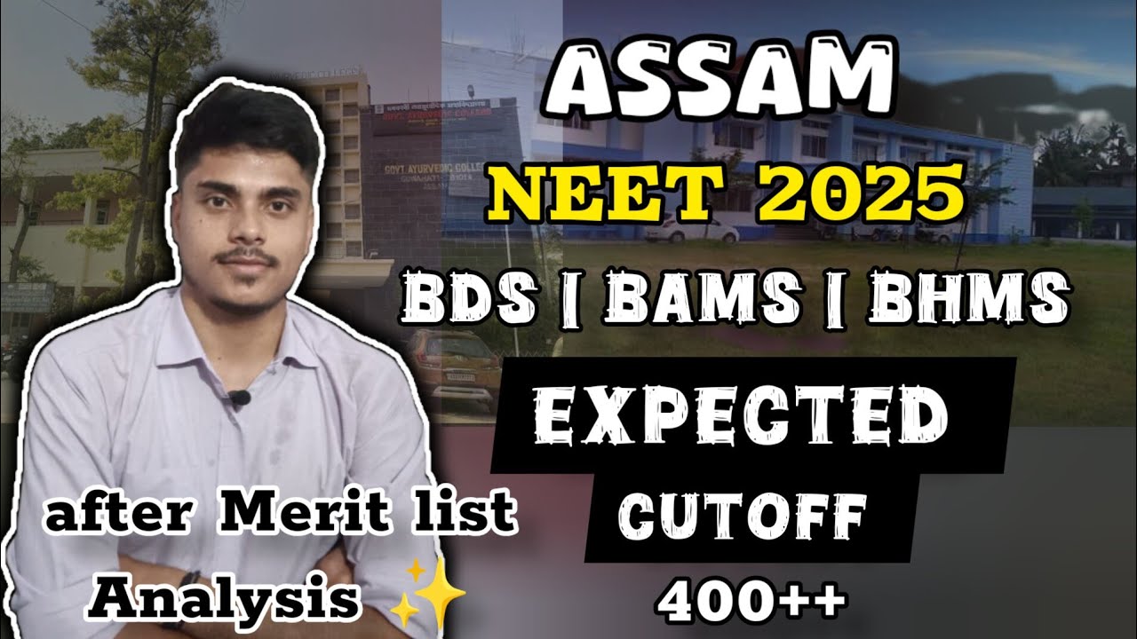 Assam NEET 2025 Counselling: BDS/BAMS/BHMS Expected Cutoff After Merit List Explained!🔥 Must Watch⚠️
