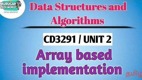 Array based implementation in data structures and algorithms tamil||CD3291||Anna University syllabus