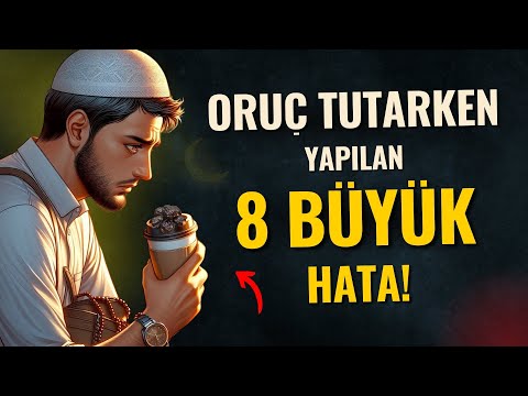 Birçok Kişinin Ramazanda Oruç Tutarken Yaptığı 8 BÜYÜK HATA! #ramazan