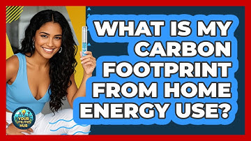 What Is My Carbon Footprint From Home Energy Use? - Your Utilities Hub