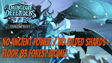 DD2 No AP, No Gilded Shards Floor 83 Forest Biome!