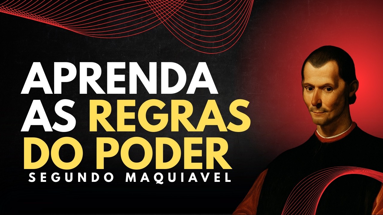 APRENDA AS REGRAS DO PODER SEGUNDO MAQUIAVEL - EP001