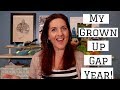 My Grown-Up Gap Year