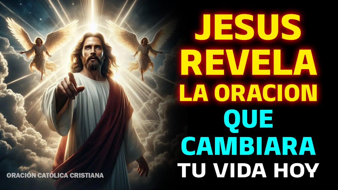 🔥JESÚS REVELA EL SECRETO DE LA ORACIÓN QUE CAMBIARÁ TU VIDA PARA ...