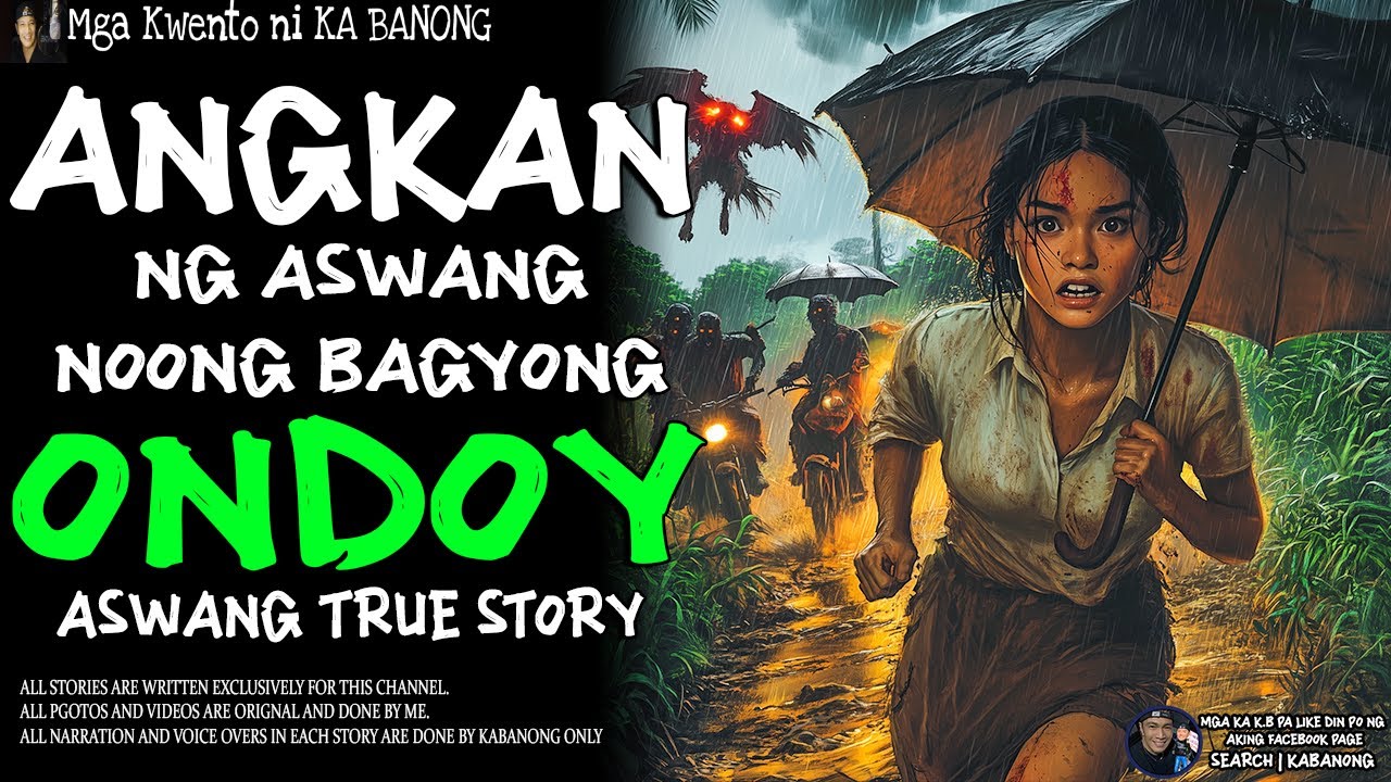 ANGKAN NG ASWANG NOONG BAGYONG ONDOY (Aswang True Story)
