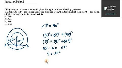 1. If the radii of two concentric circles are 4 cm and 5 cm, then the length of each chord of one