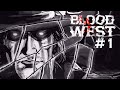 BLOOD WEST #1