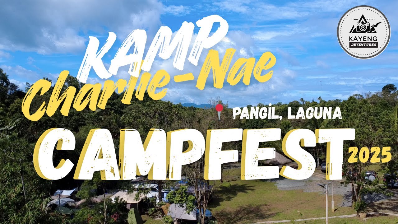 Camp Fest 2025 | Kamp Charlie Nae - Pangil, Laguna #camping #outdoors #fypyoutube #kayengadventures