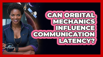 Can Orbital Mechanics Influence Communication Latency?