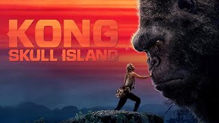 Kong: Skull Island (2017) Movie || Tom Hiddleston, Samuel L. Jackson, ohn G || Review and Facts