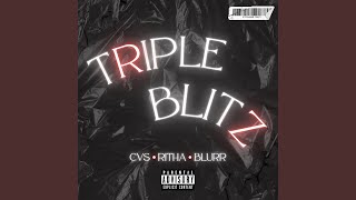 Triple Blitz (feat. CVS & BLURR)