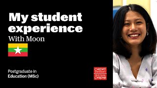 My Cardiff University Experience As An International Student - Moon, Education Msc, Myanmar
