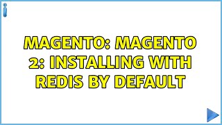 Magento: Magento 2: Installing with Redis by Default (4 Solutions!!)
