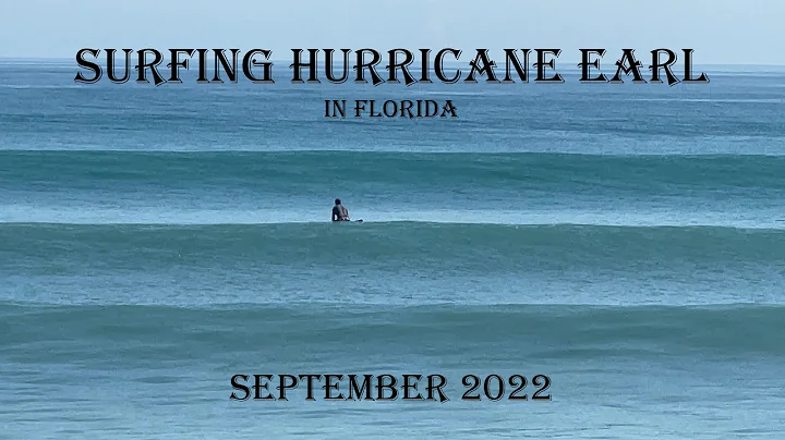 Surfing Hurricane Earl in Florida September 2022