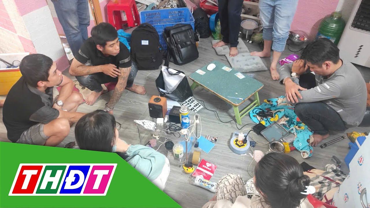 Đồng Tháp: Bắt quả tang các đối tượng sử dụng trái phép chất ma túy | THDT