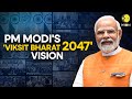 All about pm modis viksit bharat 2047 vision  wion originals