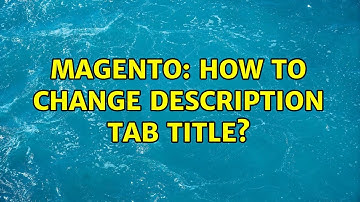 Magento: How to change Description tab title? (2 Solutions!!)