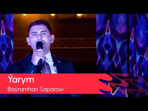 Bayramhan Saparow - Yarym | 2021