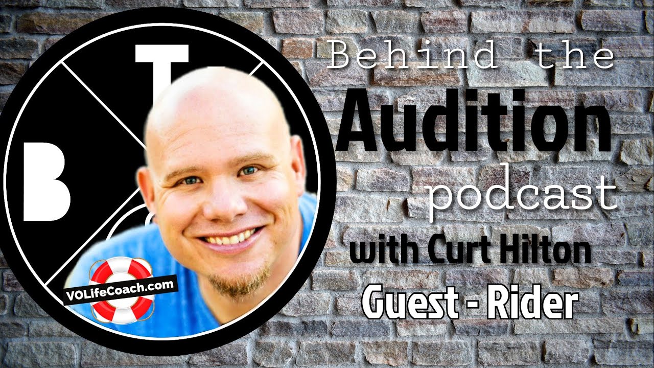 Behind the Audition with Curt Hilton. Episode 45 Rider.
