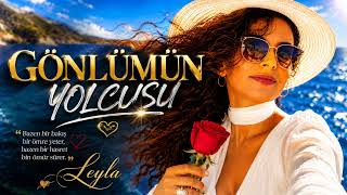 Gönlümün Yolcusu 🌸 Duygulu Arabesk Türkü Leyla