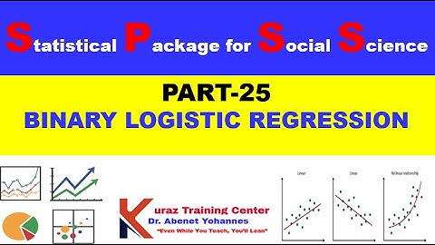 BINARY LOGISTIC REGRESSION USING SPSS  IN AMHARIC- PART 25