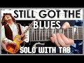 Still Got The Blues Guitar Solo Tutorial Isolated &amp; Slow With Tabs
