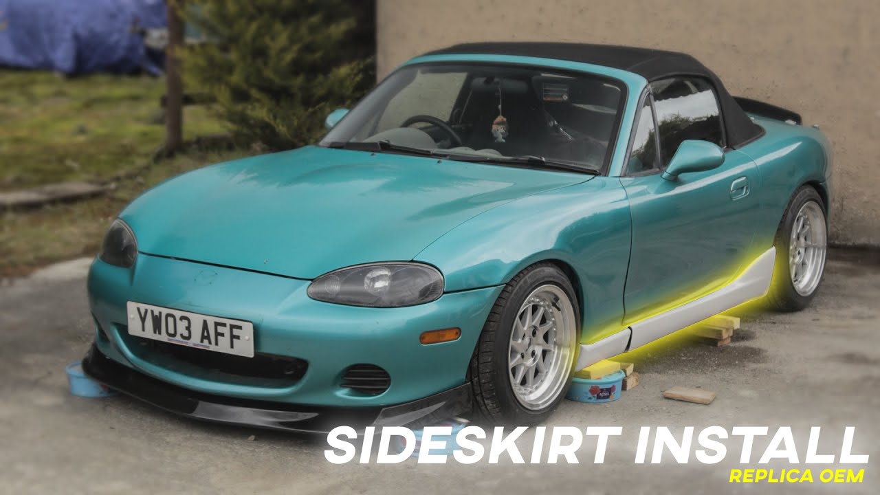 Side Skirt install on the Mazda Miata YouTube