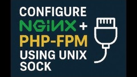 DAY 20/100 - Configure Nginx + PHP-FPM Using Unix Sock | 100 DAYS OF DEVOPS | KODEKLOUD