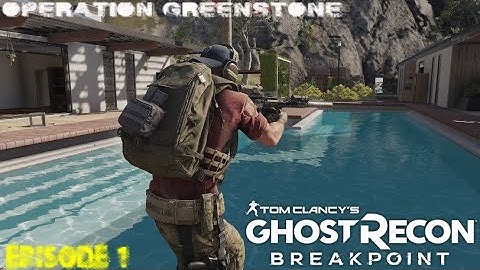 Ghost Recon Breakpoint: Operation Greenstone | Episode 1, Walkthrough, Back To The Basics Part 2