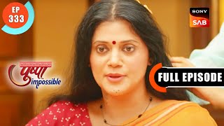 Golu Ko Mila Mauka  Pushpa Impossible  Ep 333   Episode  30 June 2023