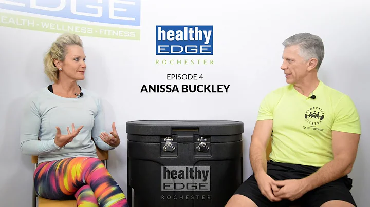 Healthy Edge Rochester, Episode 4, Anissa Buckley
