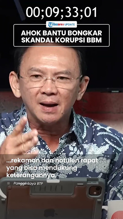Ahok Siap Bongkar Kasus Korupsi Pertamina Patra Niaga, Bawa Bukti Rekaman dan Notulen Rapat