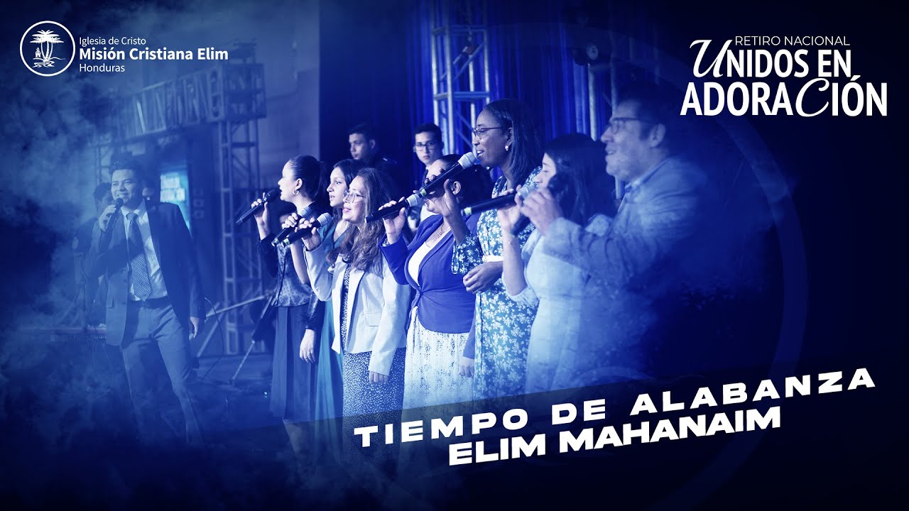 Alabanza y Adoración Elim Mahanaim - Retiro Nacional 