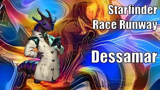The Dessamar, Starfinder Race Runway
Presenting your new favorite duel race, the Dessamar! Whether you choose the curious Instars (https://www.aonsrd.com/Races.aspx?ItemName=Dessamar%20instar) or the studious Imagos (https://www.aonsrd.com/Races.aspx?ItemName=Dessamar imago) you will surely find a character with great potential! The Dessamar, Starfinder Race Runway