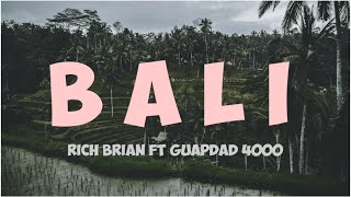 Rich Brian ft Guapdad 4000 ~ BALI [Lyric]