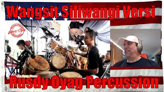 Wangsit Siliwangi Versi (Pusang) Rusdy Oyag Percussion - REACTION