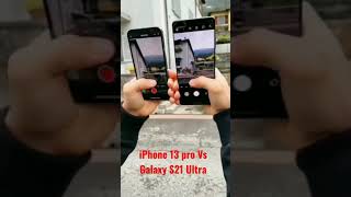 iphone 13 pro vs Samsung galaxy s21 ultra shorts youtubeshorts camera