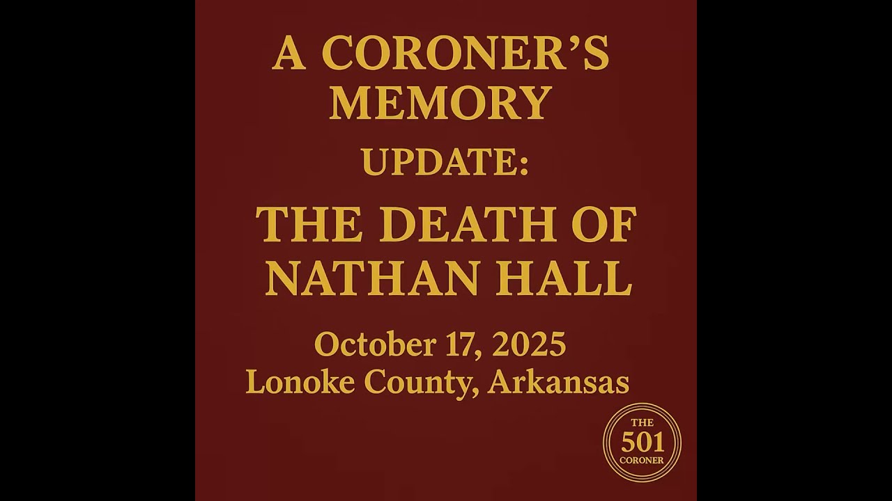 Смерть Натана Холла | Расследование округа Лонок в Арканзасе